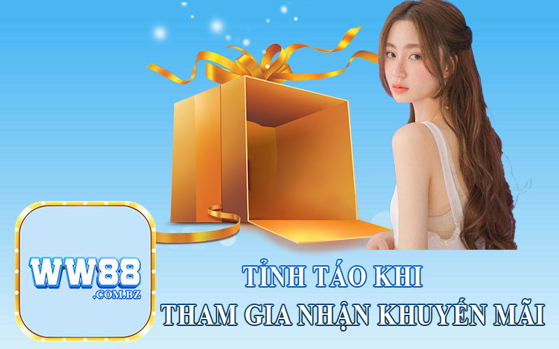 Tỉnh Táo Khi Tham Gia Nhận Khuyến Mãi